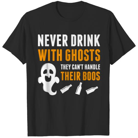 Discover Never Drink With Ghosts T-shirt