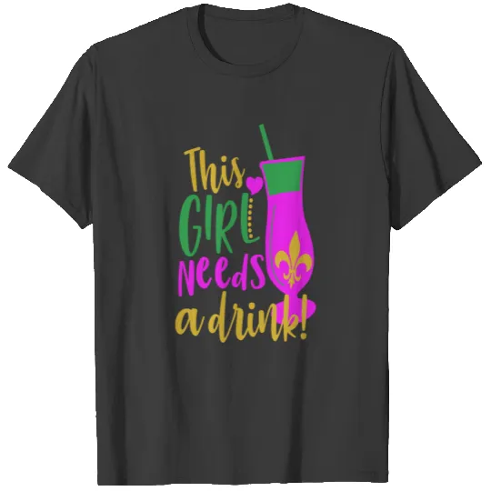 Mardi Gras Outfit, Carnival Gift, This Girl Needs T-shirt