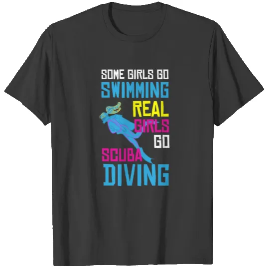 Real Girls Go Scuba Diving T-shirt