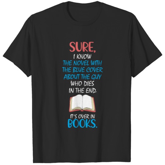 Discover Funny Librarian Gift - Sure I Know The Novel T-shirt