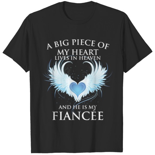 Discover My heart lives in heaven. And he is my fiancee T-shirt