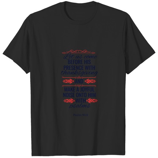 Discover let us come before his presence T-shirt