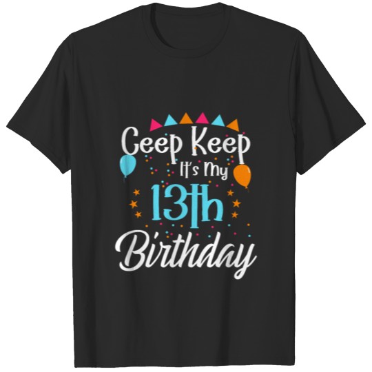 Discover keep calm it s my 13th birthday T-shirt