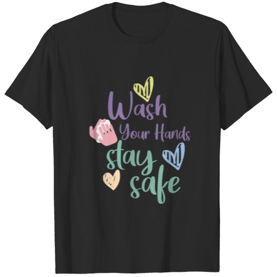 Discover WASH your hands Stay Safe T-shirt