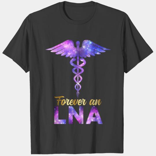 Forever A LNA Nurse Week Caduceus Space Nursing T-shirt