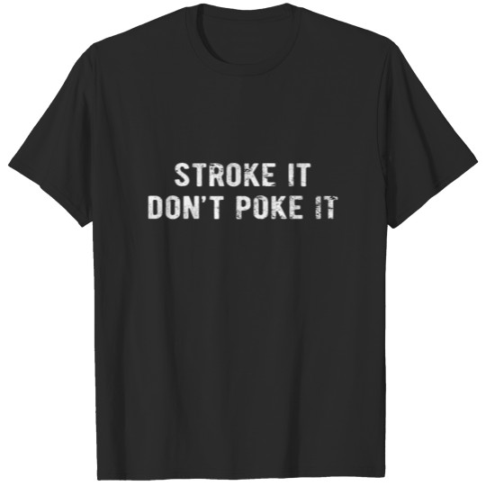 Discover POOL / BILLIARDS : Stroke it, don´t poke it T-shirt