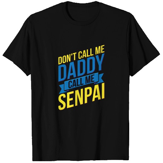 Anime Call Me Senpai T-shirt