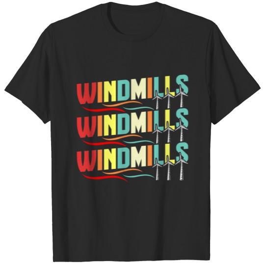 Discover Windmill Wind Power Shirt Gift Idea T-shirt