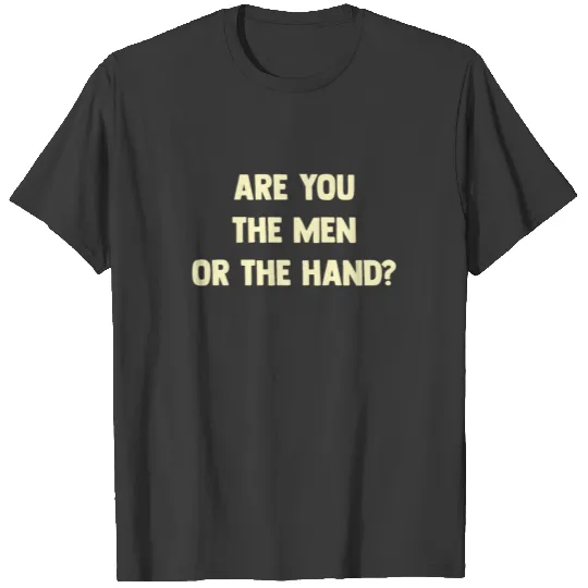 ROCK CLIMBING: Are you the man or the hand? T-shirt