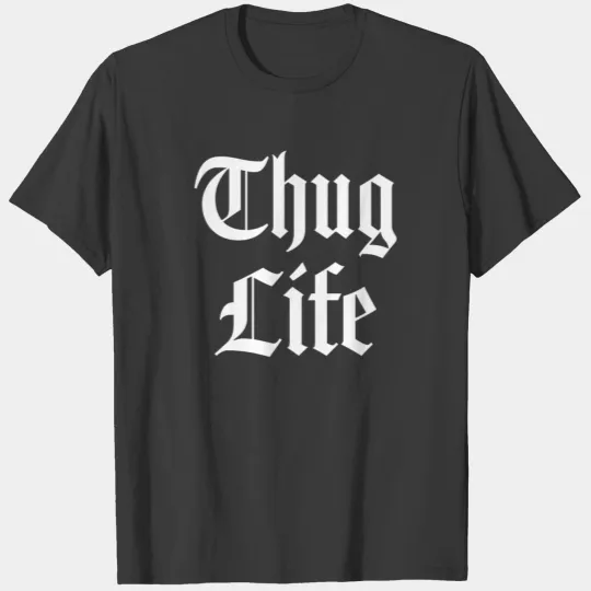 Thug Life, Urban Wear T-shirt