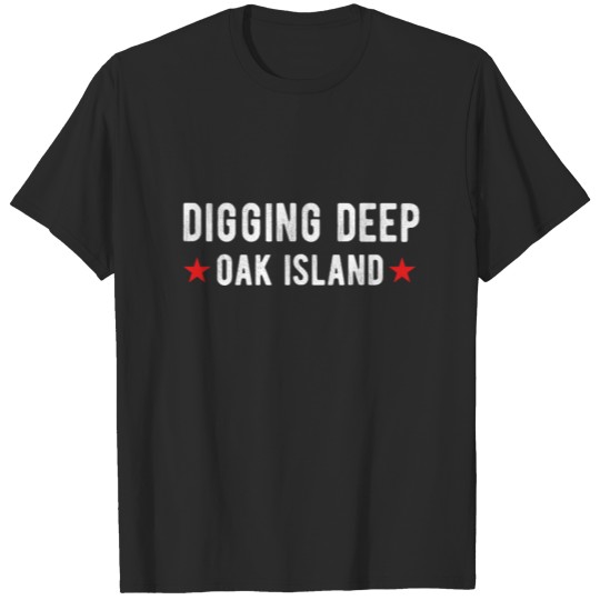 Discover OAK ISLAND : digging deep T-shirt
