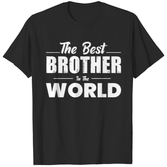 Discover the best brother in the world T-shirt