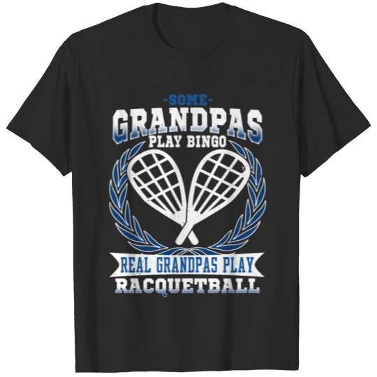 Discover Real Grandpas Play Racquetball Grandfather T-shirt