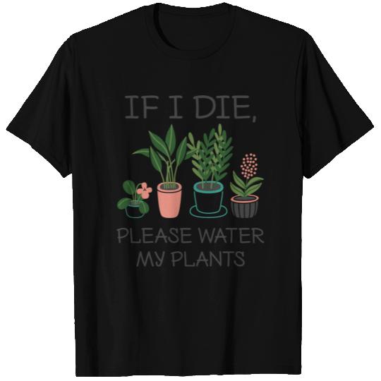 Please Water My Plants T-shirt