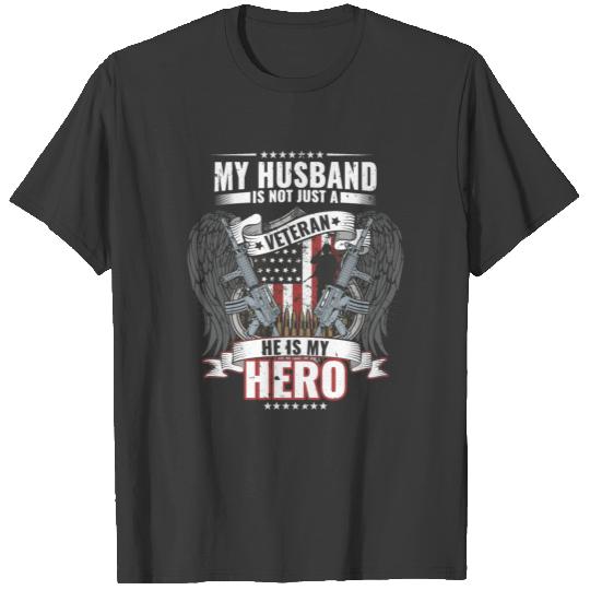 My Husband Is A Veteran He Is My Hero Patriotic T-shirt