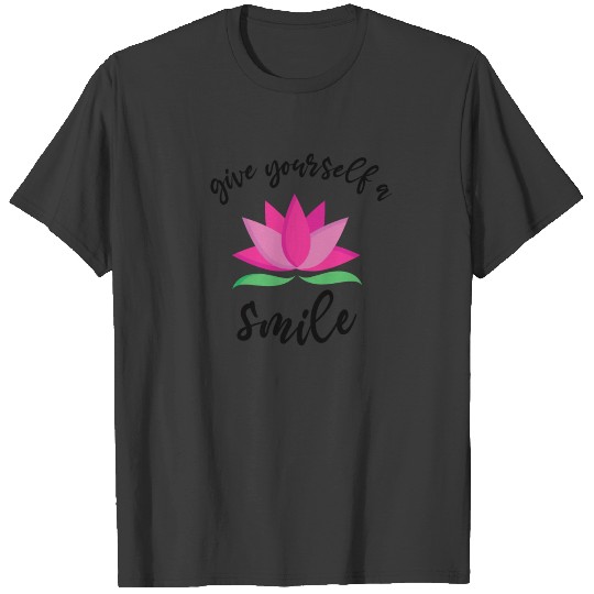 Give Yourself A Smile Lotus Yoga Yogi Meditation T-shirt