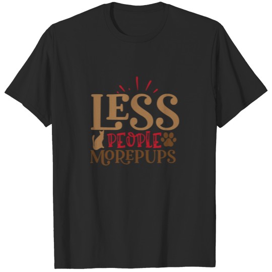 Discover Less People More Pups T-shirt