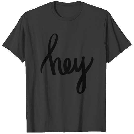 Discover hey T-shirt