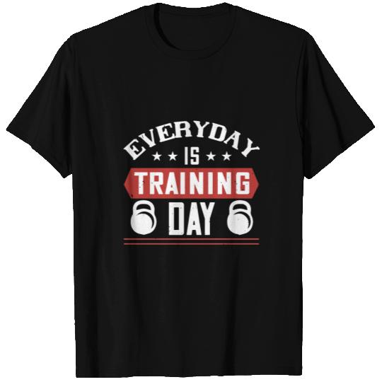Everyday is training day T-shirt