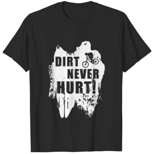 Discover Dirt never hurt biking T-shirt