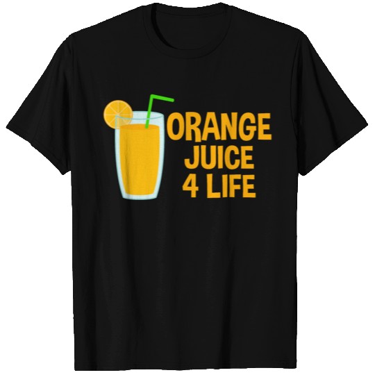 ORANGE JUICE 4 LIFE T-shirt