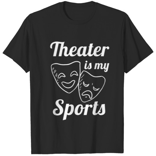 Discover Theater is my sports T-shirt