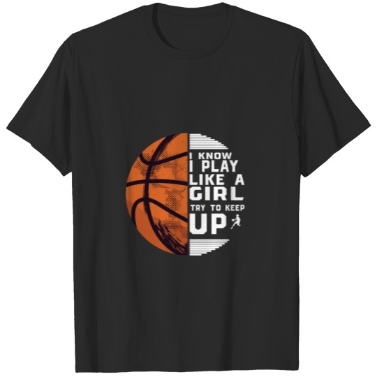 Discover Basketball Gift- Play Like a Girl T-shirt