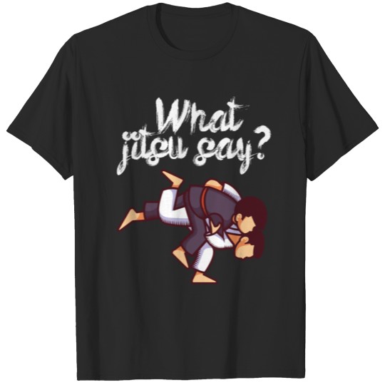Discover What jitsu say T-shirt