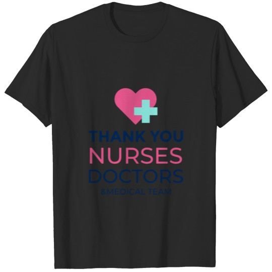 Discover thank you doctors ,nurses,and medical team T-shirt