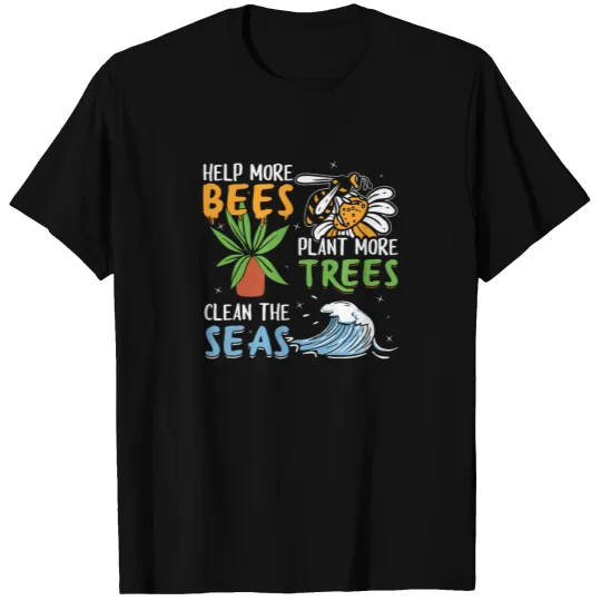 Nature conservation - Help bees, trees, seas T-shirt