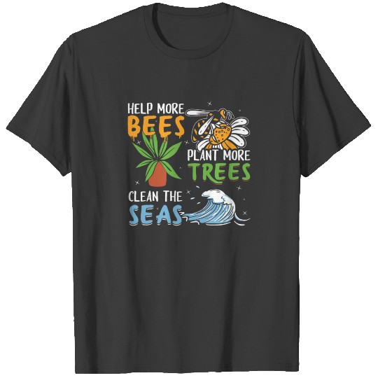 Nature conservation - Help bees, trees, seas T-shirt