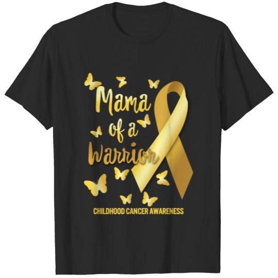 Mama of A Warrior Childhood Cancer awareness Gold T-shirt