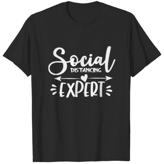 Discover Social Distancing Expert Shirt Funny Shirt Ant T-shirt
