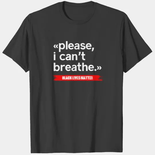 George Floyd Death - Black Lives Matter T-shirt