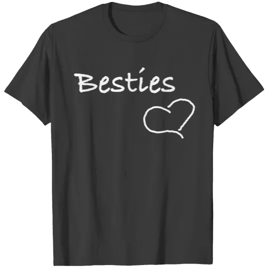 besties, best friends, love, friendship, gift idea T-shirt