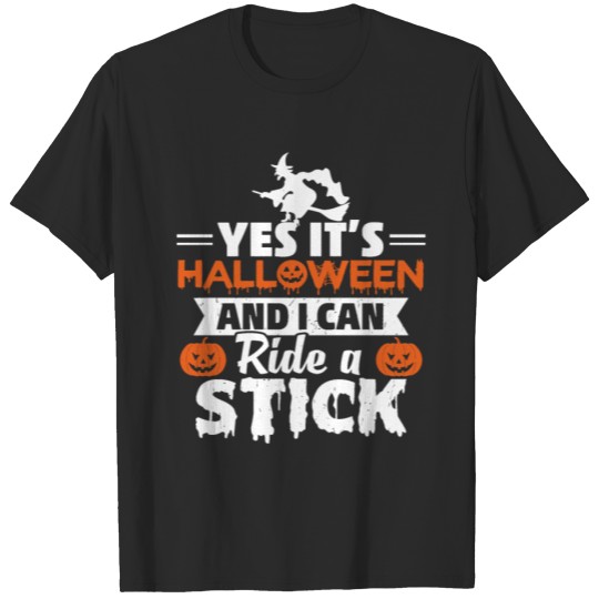 Discover Yes I can ride a stick - Witch Broom Funny Hallowe T-shirt