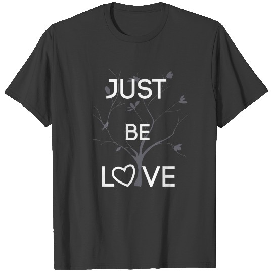 Discover Just Be Love (white) T-shirt