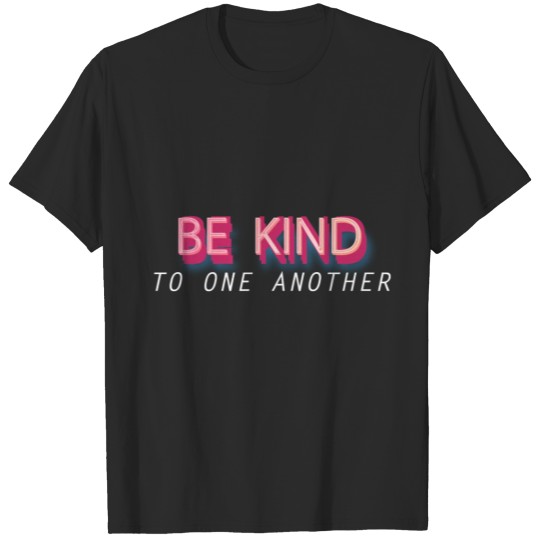 Discover Be kind to one another T-shirt