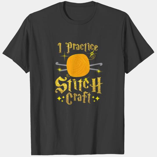 I Practice Stitch Craft Knit Knitting Funny Gifts T-shirt