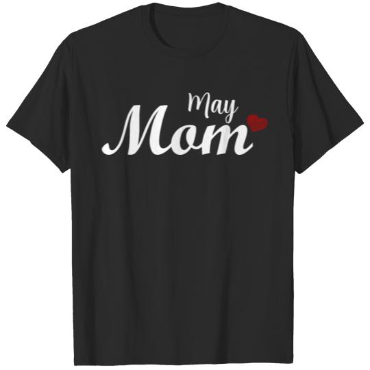 Discover May Mom pregnant pregnancy T-shirt