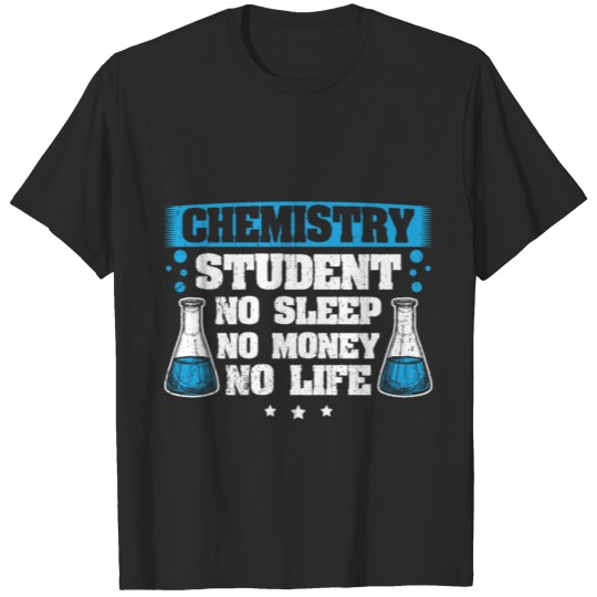Meme Chemistry Design Quote Chemistry Student T-shirt