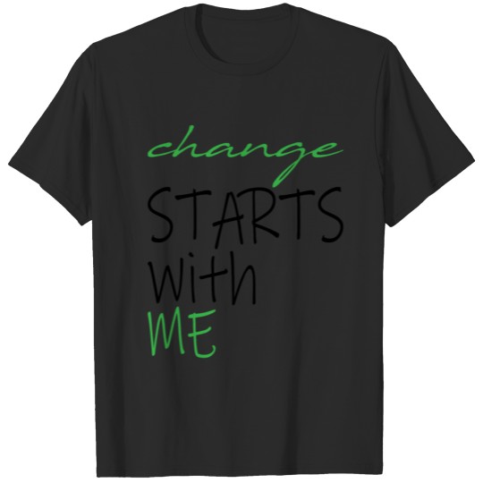 Discover Change Starts with You and Me quote T-shirt