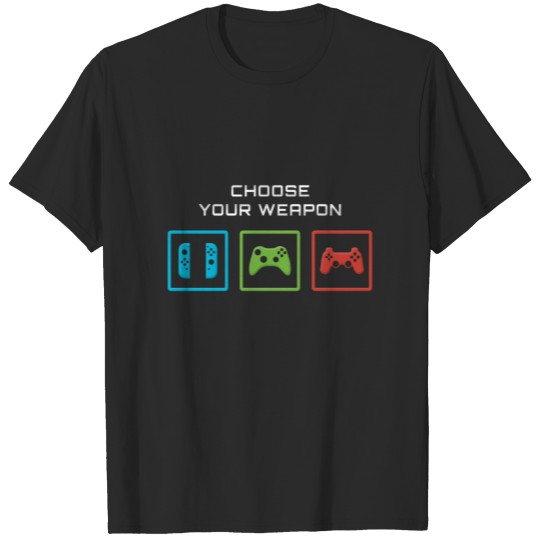 Discover Choose Your Weapon Game Controllers T-shirt
