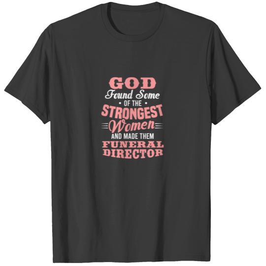 Funeral Director Mortuary Embalmer Gift Idea Women T-shirt