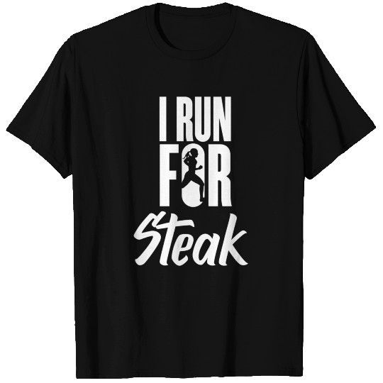 I Run For Steak Funny Workout Running T-shirt