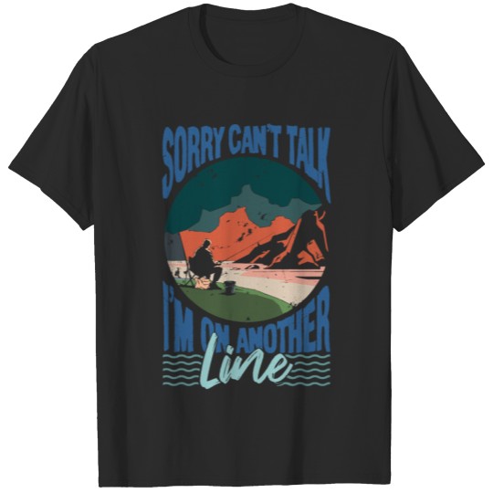 Discover Sorry Can't Talk I'm On Another Line Funny Angler T-shirt