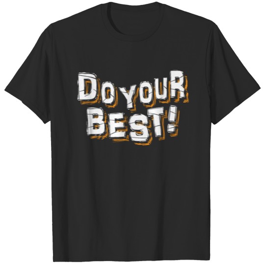 Discover do your best typography T-shirt