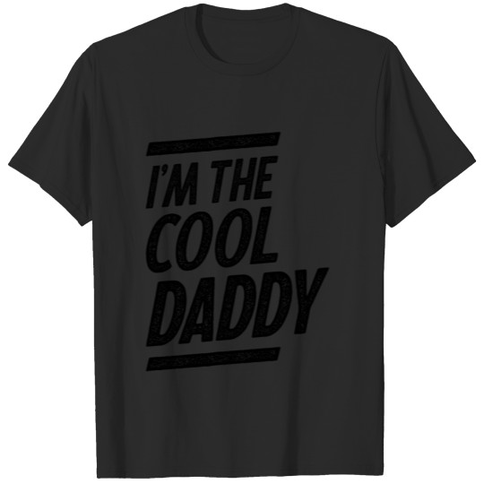 Discover I'm The Cool Daddy Fathers Day Gifts T-shirt