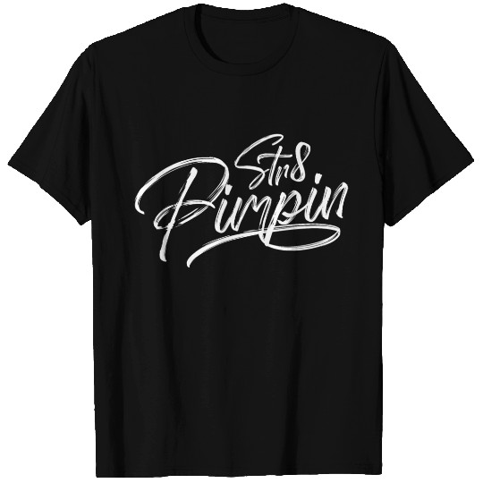 Pimpin Hip Hop Pimp Hustler T-shirt