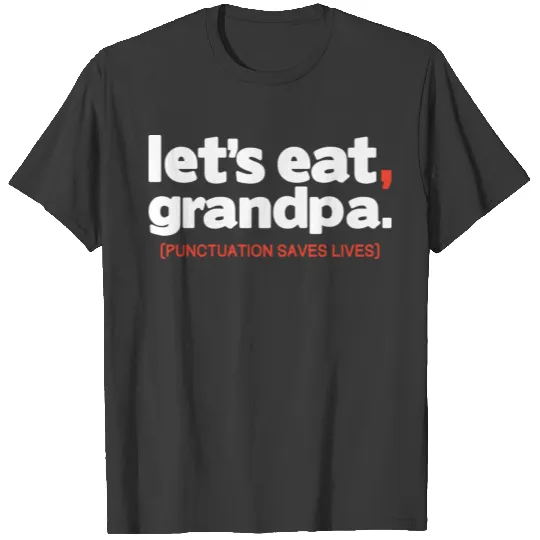Punctuation saves lives (dark) T-shirt